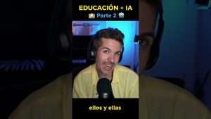 🔥 EDUCACIÓN + IA ➡️ (Parte 2) 🏫🤖